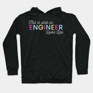 This is what an Engineer looks like multicolour design for Engineers that don't fit the stereotype Hoodie